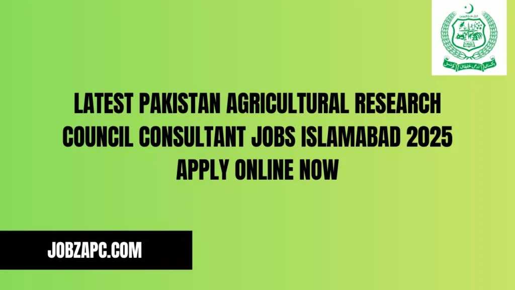 Latest Pakistan Agricultural Research Council Consultant Jobs Islamabad 2025 Apply Online Now
