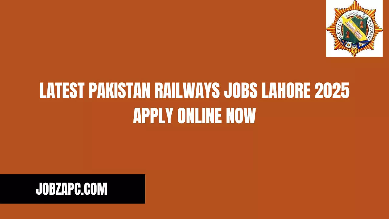 Latest Pakistan Railways Jobs Lahore 2025 Apply Online Now