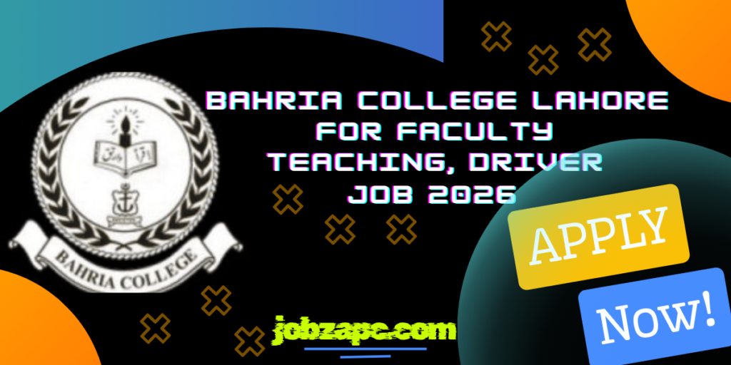 Bahria College Lahore For Faculty, Teaching,  Driver Job 2026