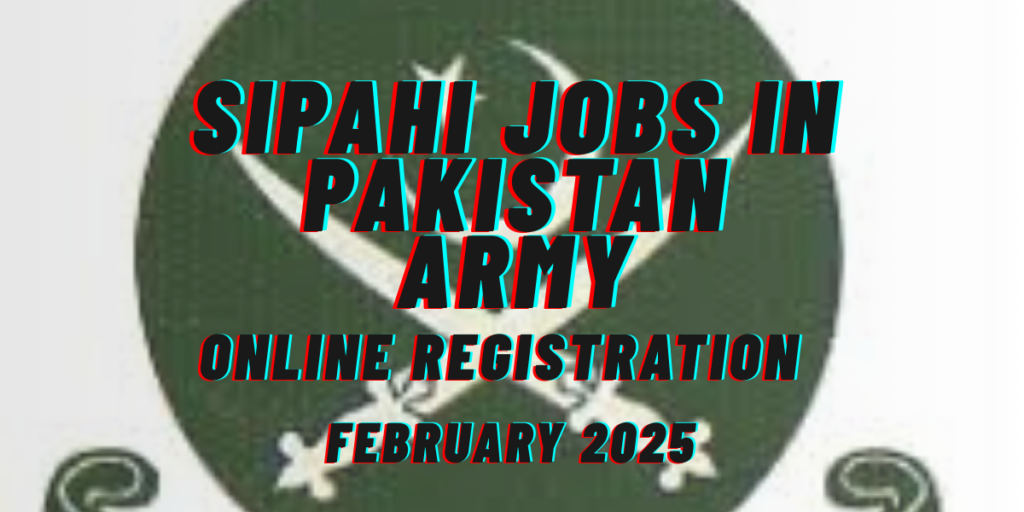 Sipahi Jobs in Pakistan Army February 2025